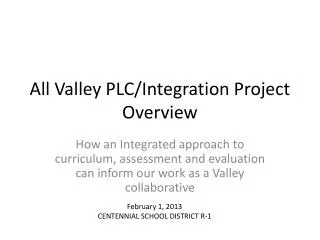 All Valley PLC/Integration Project Overview