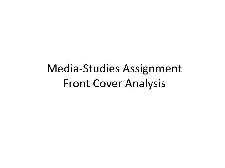 media studies assignment front c over analysis