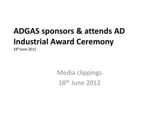 ADGAS sponsors &amp; attends AD Industrial Award Ceremony 18 th June 2012