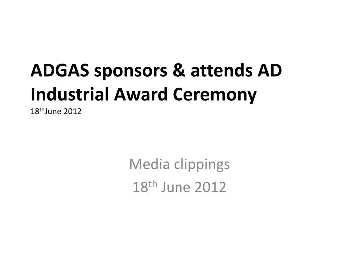 adgas sponsors attends ad industrial award ceremony 18 th june 2012