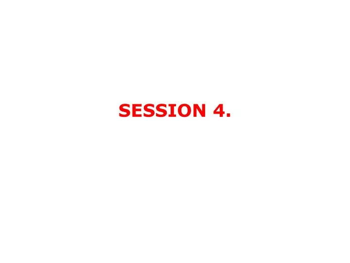 session 4