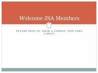 Welcome JSA Members