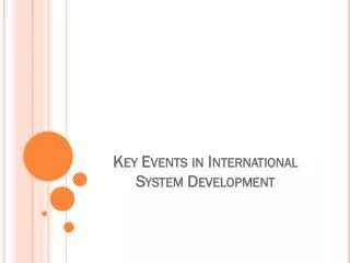 Key Events in International System Development