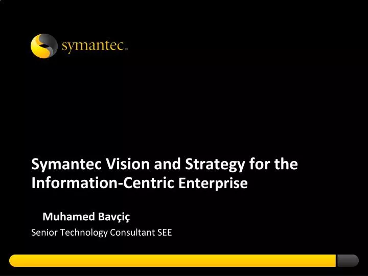 symantec vision and strategy for the information centric enterprise