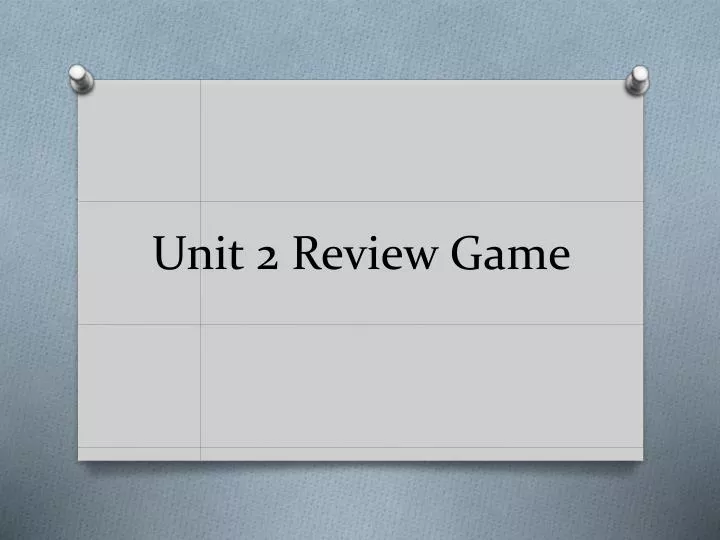 unit 2 review game
