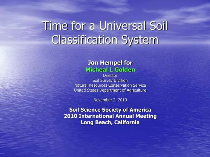 time for a universal soil classification system