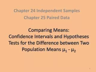 Chapter 24 Independent Samples Chapter 25 Paired Data