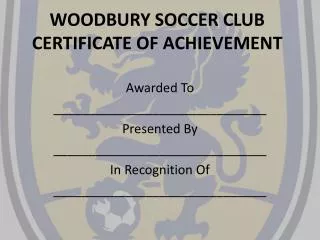 WOODBURY SOCCER CLUB CERTIFICATE OF ACHIEVEMENT