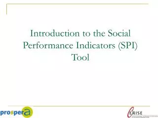 Introduction to the Social Performance Indicators (SPI) Tool