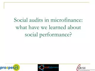 Social audits in microfinance: what have we learned about social performance?