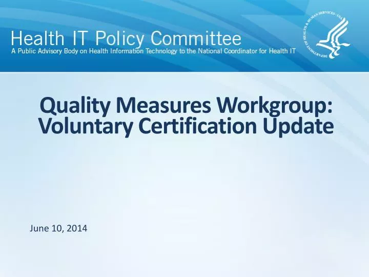 quality measures workgroup voluntary certification update