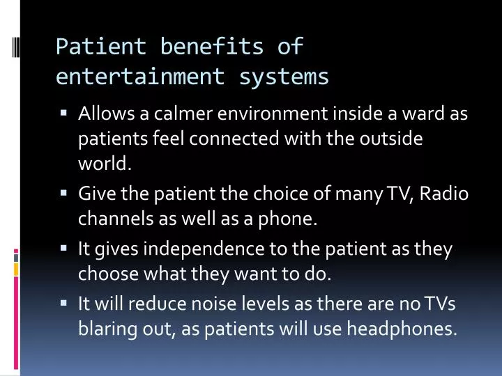 patient benefits of entertainment systems