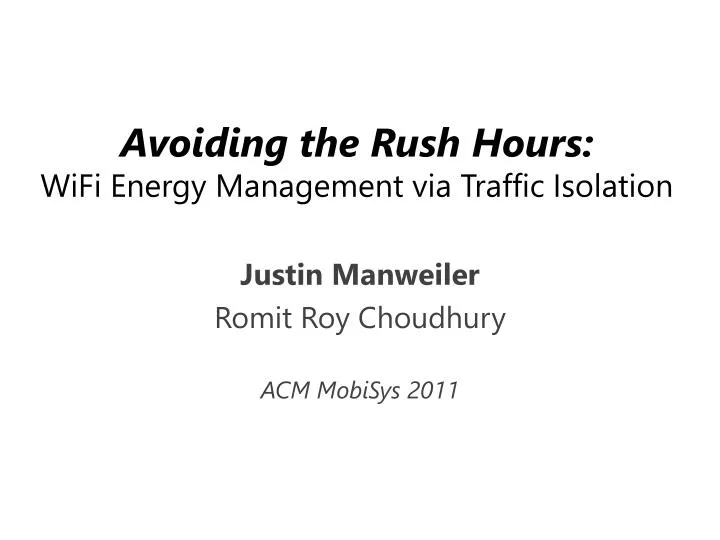 avoiding the rush hours wifi energy management via traffic isolation
