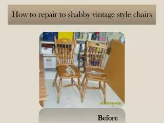 How to repair to shabby vintage style chairs