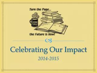Celebrating Our Impact 2014-2015