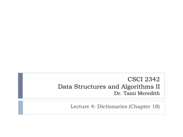 csci 2342 data structures and algorithms ii dr tami meredith
