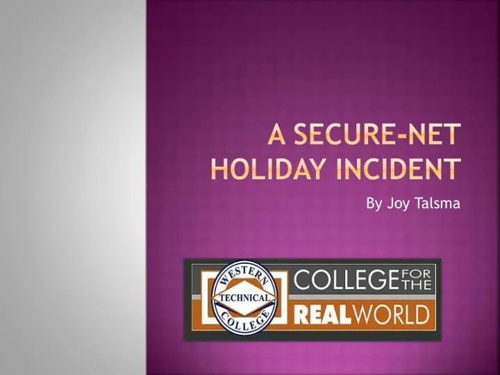 a secure net holiday incident