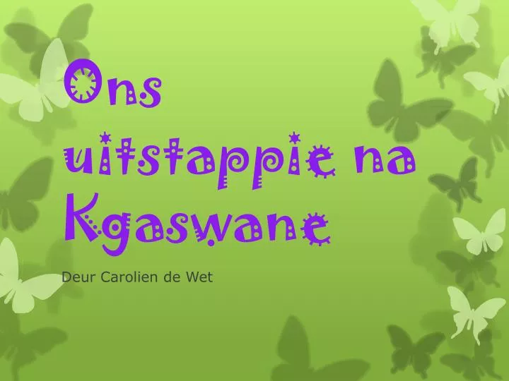 ons uitstappie na kgaswane