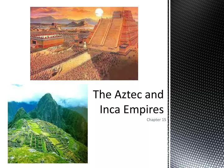 the aztec and inca empires