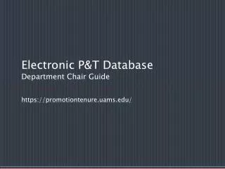 Electronic P&amp;T Database Department Chair Guide