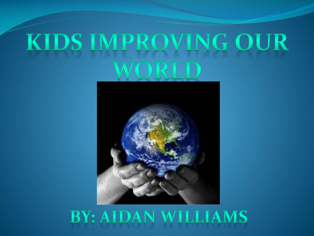 PPT - Kids Improving Our World PowerPoint Presentation, free download ...
