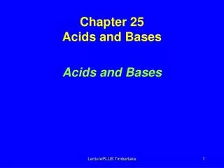 Chapter 25 Acids and Bases