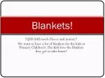 Blankets!