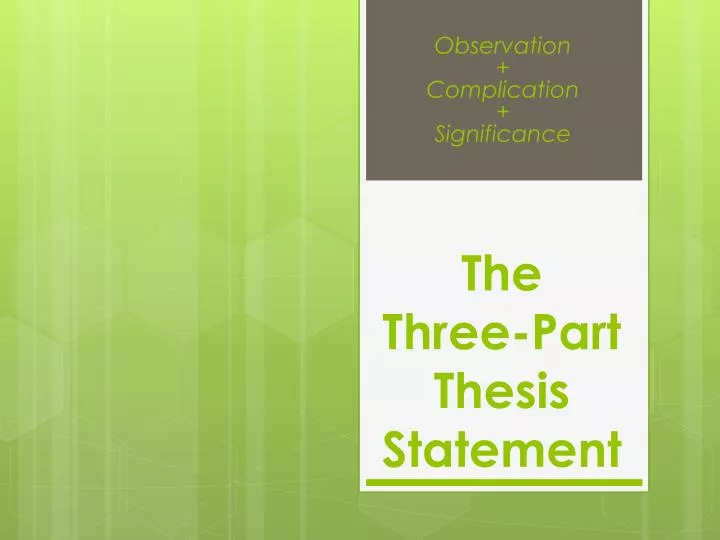the three part thesis statement