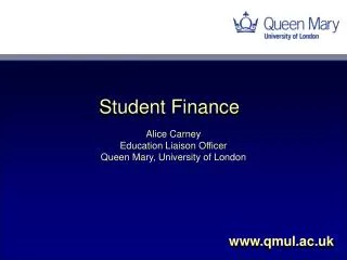 Alice Carney Education Liaison Officer Queen Mary, University of London