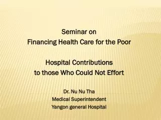 Seminar on Financing Health Care for the Poor Hospital Contributions