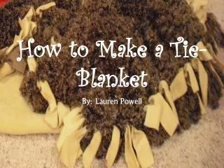 How to Make a Tie-Blanket