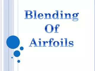 Blending Of Airfoils