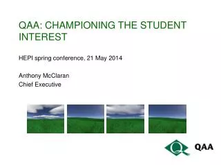 QAA: CHAMPIONING THE STUDENT INTEREST
