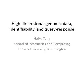 High dimensional genomic data, identifiability , and query-response