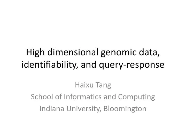 high dimensional genomic data identifiability and query response