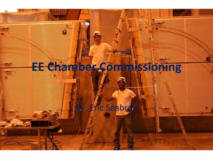 ee chamber commissioning
