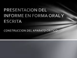 presentacion del informe en forma oral y escrita