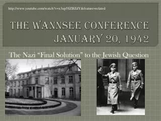 The Wannsee Conference January 20, 1942
