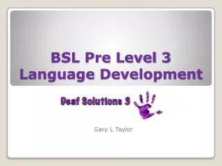 BSL Pre Level 3 Language Development