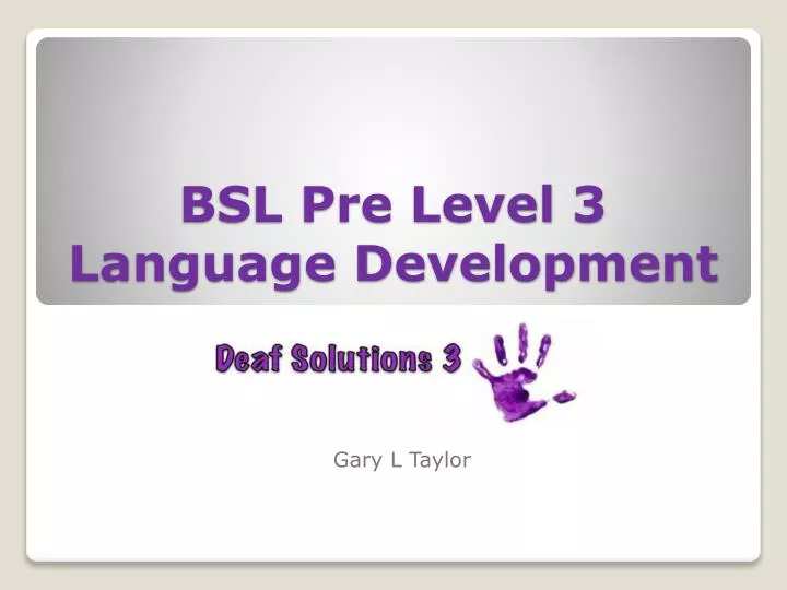 bsl pre level 3 language development
