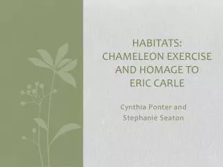 Habitats: chameleon exercise and homage to eric carle