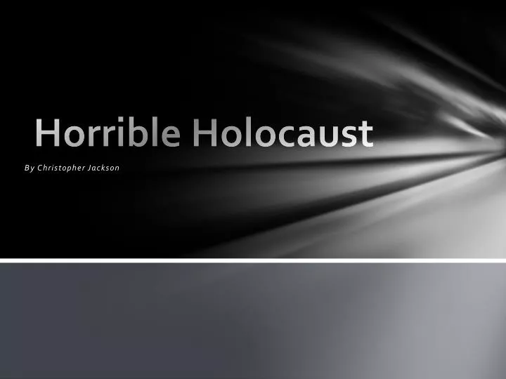 horrible holocaust