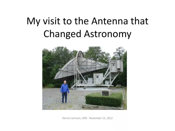 my visit to the antenna that changed astronomy