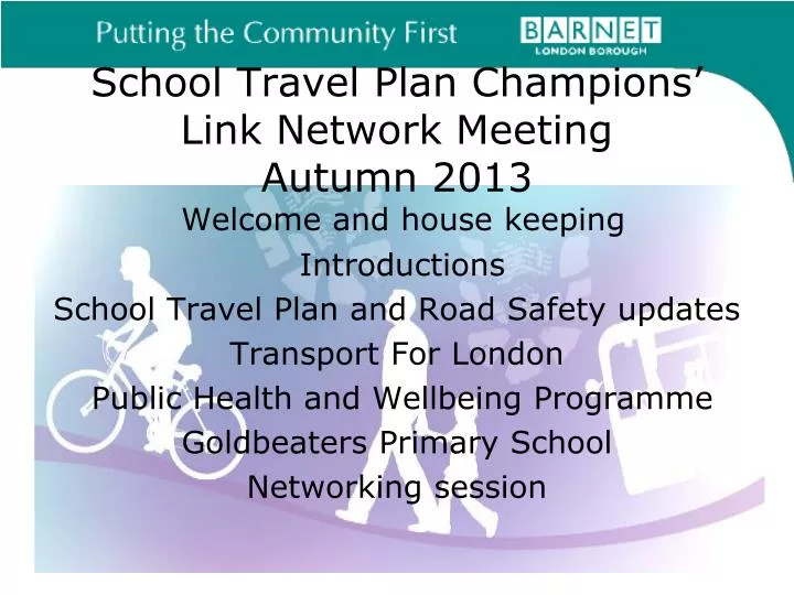 school travel plan champions link network meeting autumn 2013