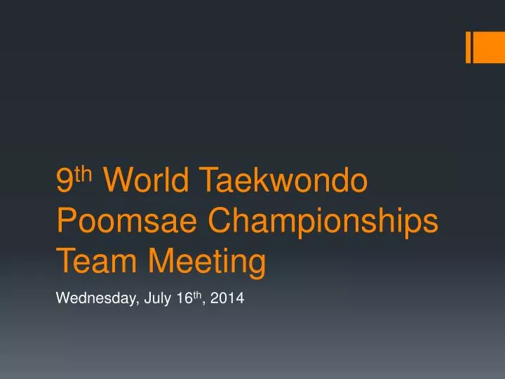 9 th world taekwondo poomsae championships team meeting