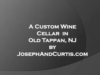 A Custom Wine Cellar in Old Tappan, NJ by JosephAndCurtis