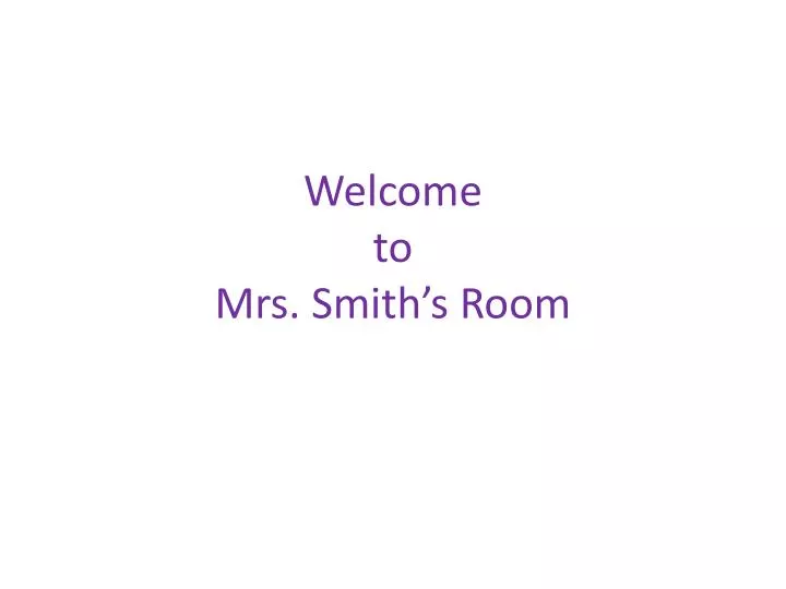 welcome to mrs smith s room