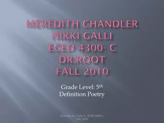 Meredith Chandler Nikki Galli ECED 4300- C Dr.Root Fall 2010