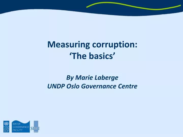 measuring corruption the basics by marie laberge undp oslo governance centre