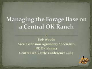 Managing the Forage Base on a Central OK Ranch